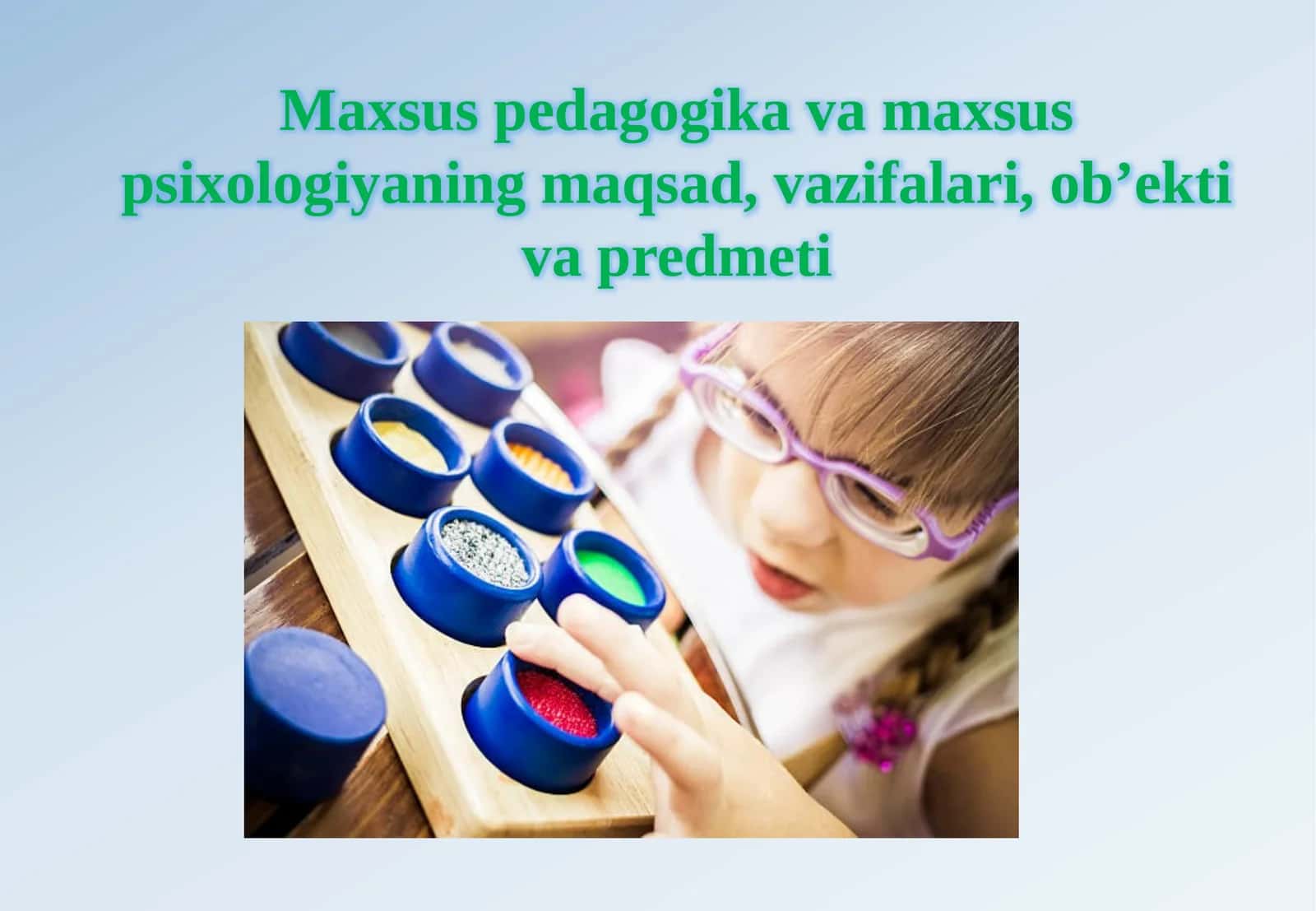 Maxsus pedagogika va maxsus psixologiyaning maqsad, vazifalari, ob’ekti va predmeti 1