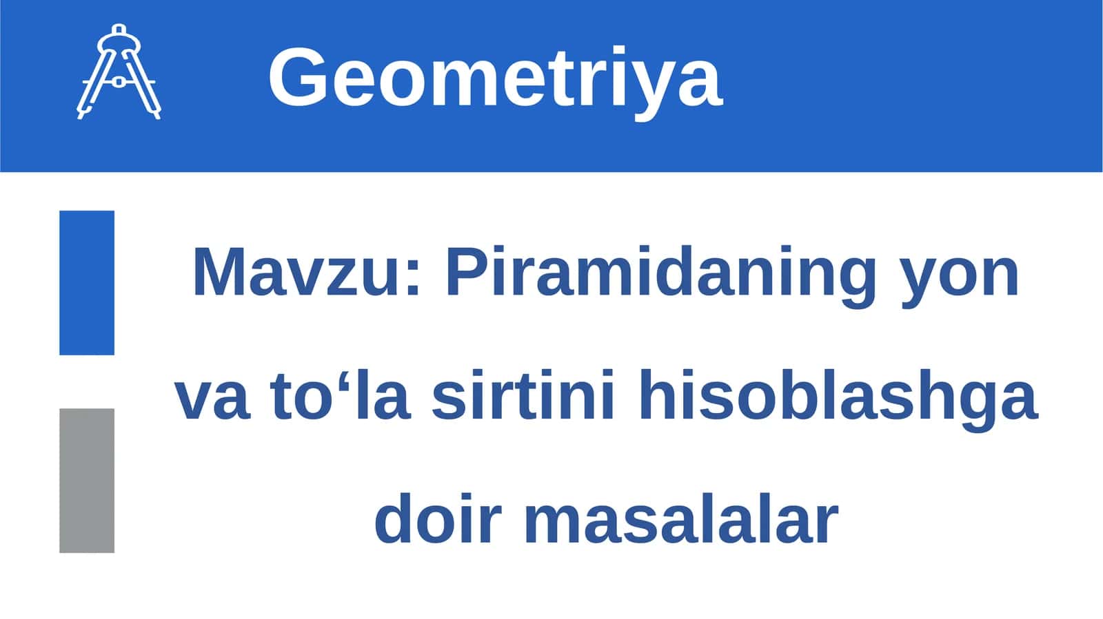 Piramidaning yon va to‘la sirtini hisoblashga doir masalalar 1
