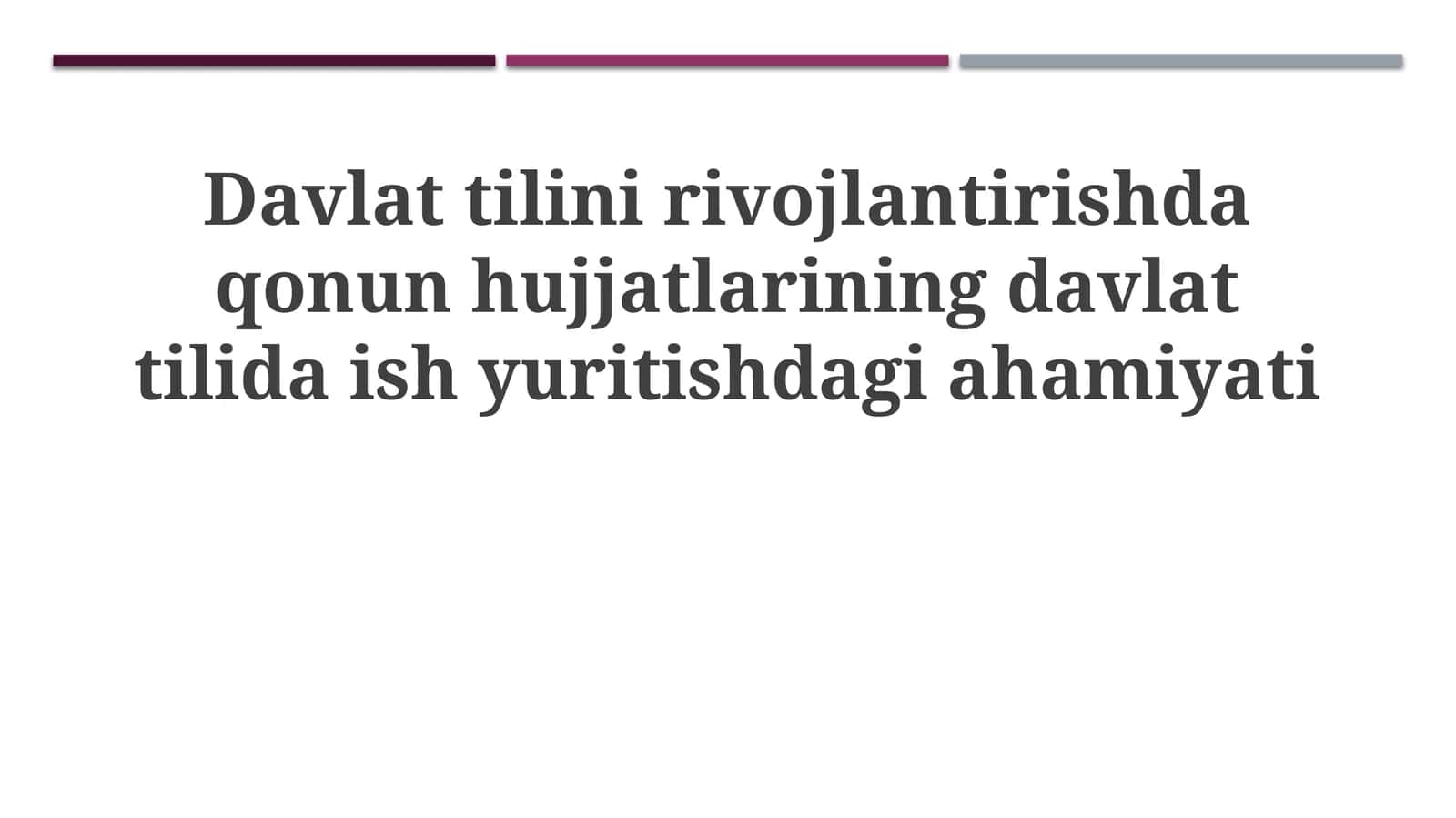 Davlat tilining rivojlanishida qonun hujjatlarining ahamiyati 1