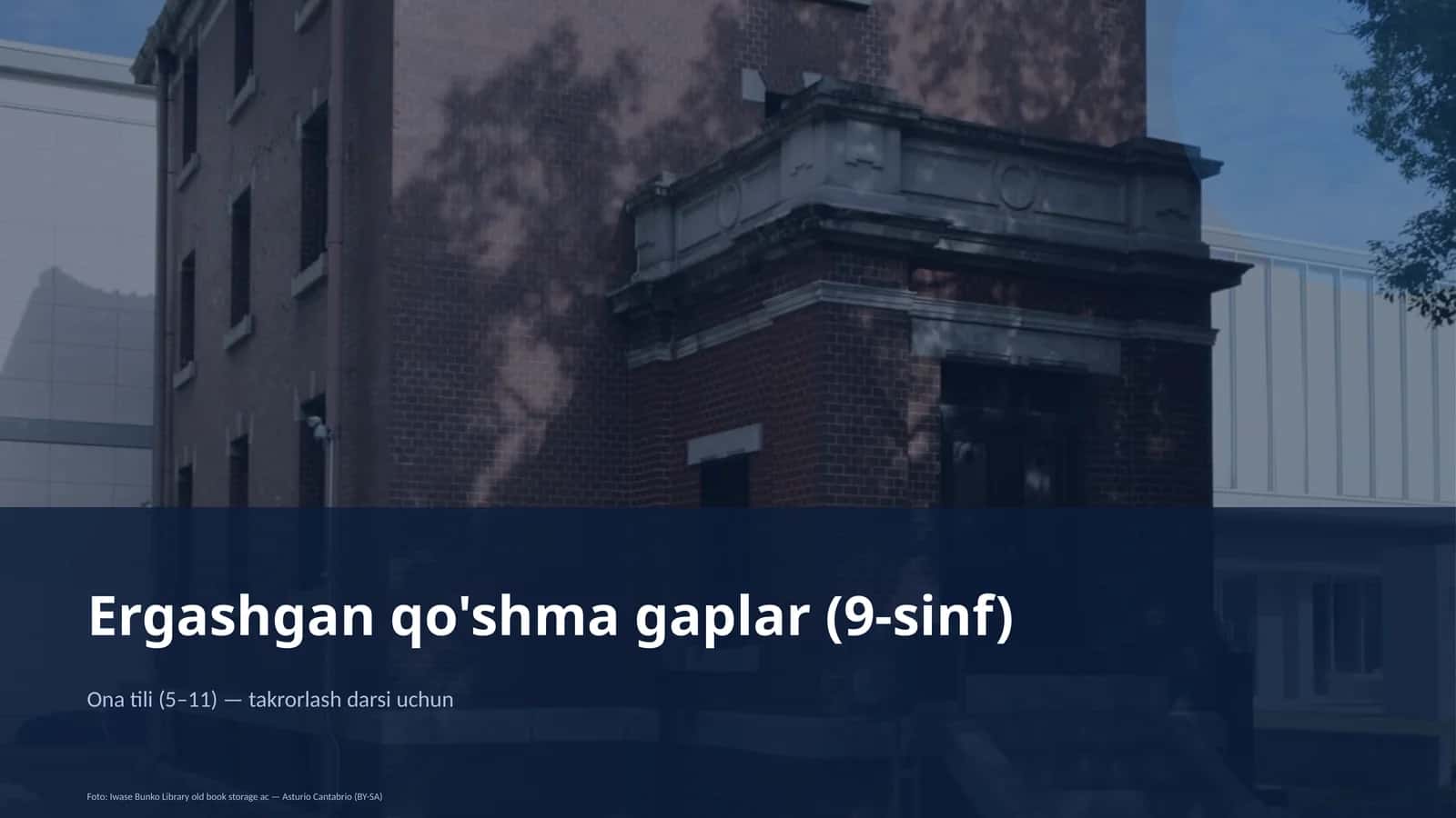 Ergashgan qo'shma gaplar (9-sinf) Ona tili (5– 11) — takrorlash darsi uchun 1