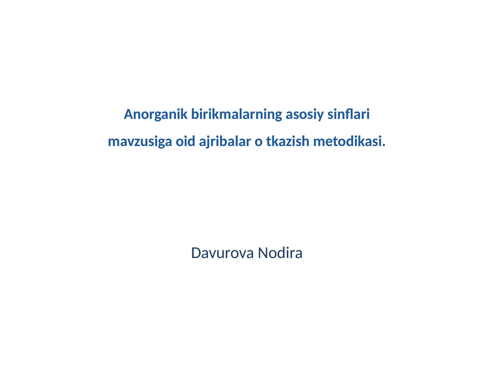 Anorganik birikmalarning asosiy sinflari mavzusiga oid ajribalar o'tkazish metodikasi 1