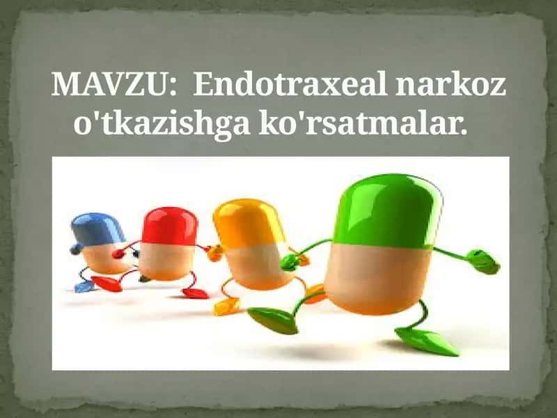 Endotraxealnarkozo'tkazishga ko'rsatmalar 1