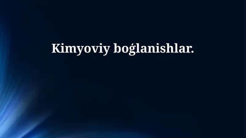 Kimyoviy bog'lanishlar 1