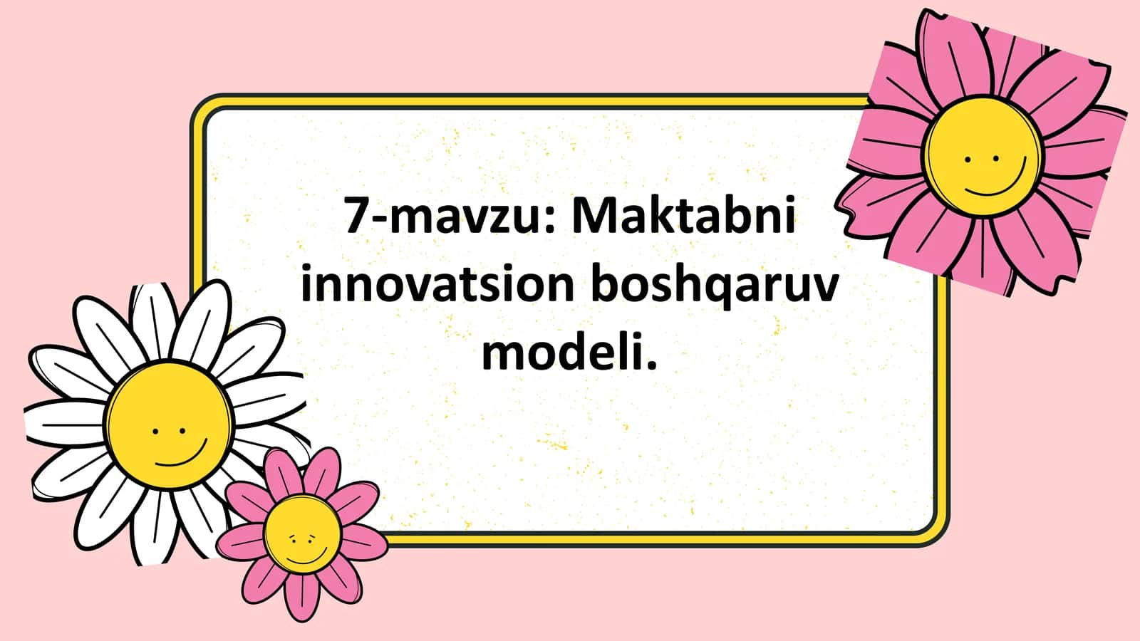 Maktabni innovatsion boshqaruv modeli 1