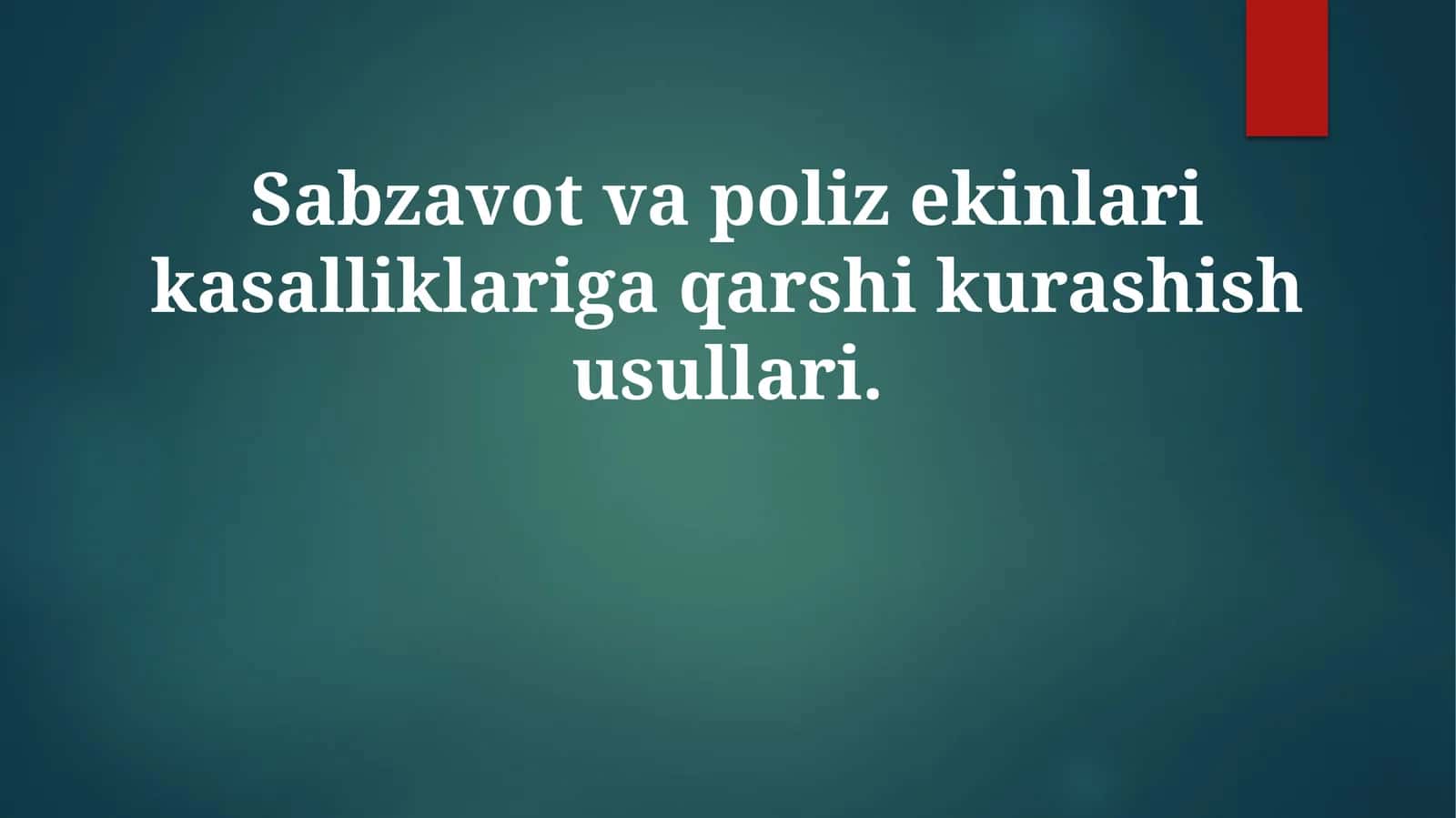 Sabzavot va poliz ekinlari kasalliklariga qarshi kurash usullari 1