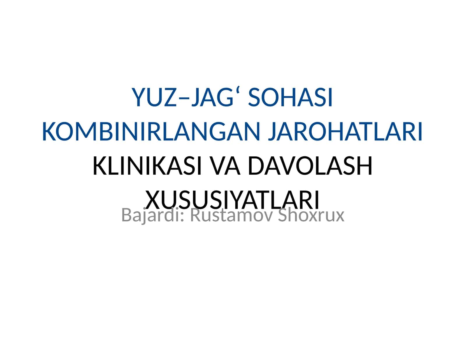 YUZ–JAG‘ SOHASI KOMBINIRLANGAN JAROHATLARI KLINIKASI VA DAVOLASH XUSUSIYATLARI 1