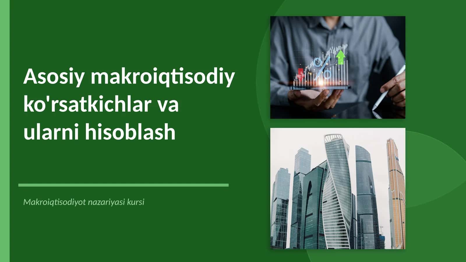 Asosiy makroiqtisodiy ko'rsatkichlar va ularni hisoblash 1