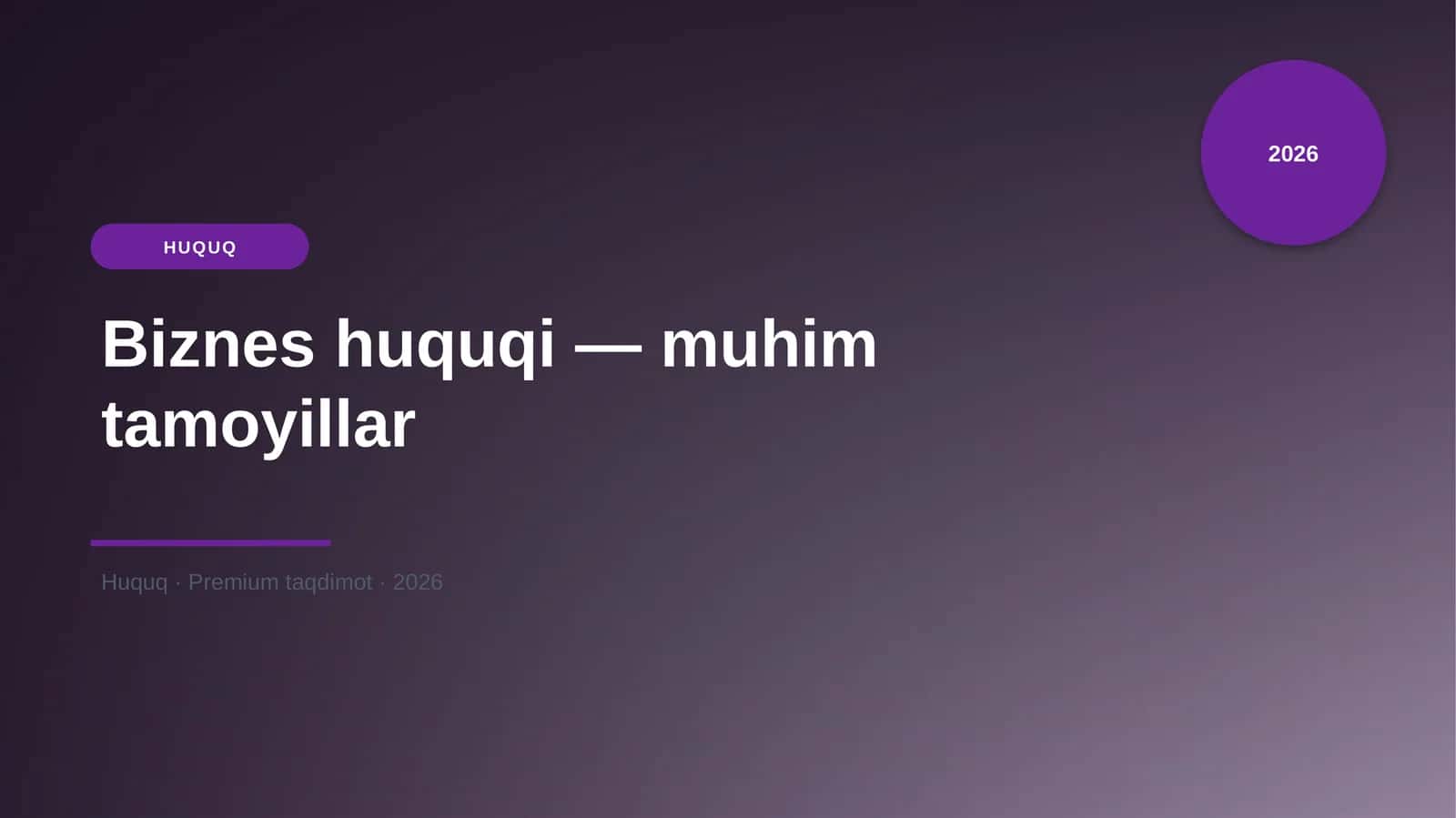 Biznes huquqi - muhim tamoyillar 1