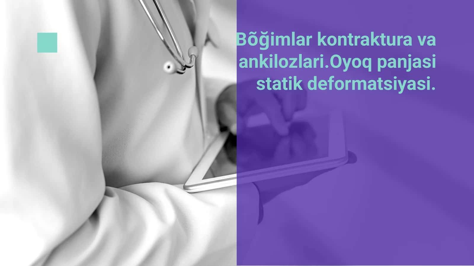 Bõğimlar kontraktura va ankilozlari.Oyoq panjasi statik deformatsiyasi 1