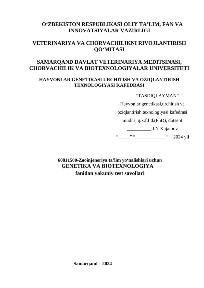 Zooinjeneriya ta’lim yo‘nalishlari uchun GENETIKA VA BIOTEXNOLOGIYA fanidan yakuniy test savollari 1