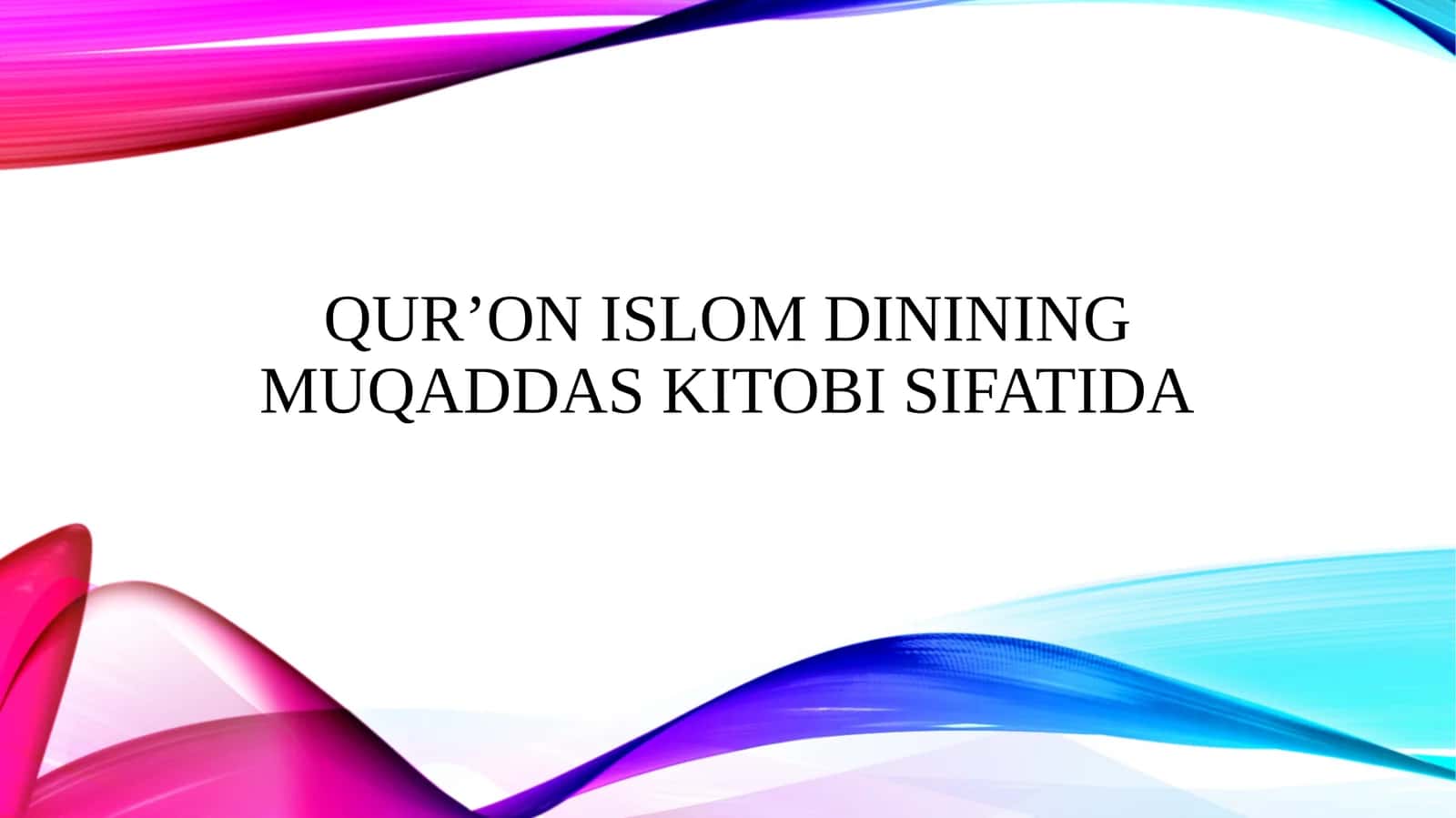Qur’on islom dinining muqaddas kitobi sifatida 1
