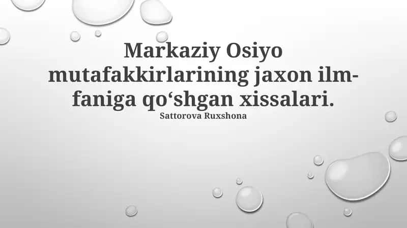 Markaziy Osiyo mutafakkirlarining jaxon ilm-faniga qoʻshgan xissalari 1