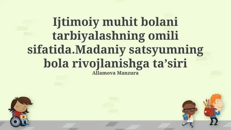 Ijtimoiy Muhit Bolani Tarbiyalashda Omil Sifatida 1