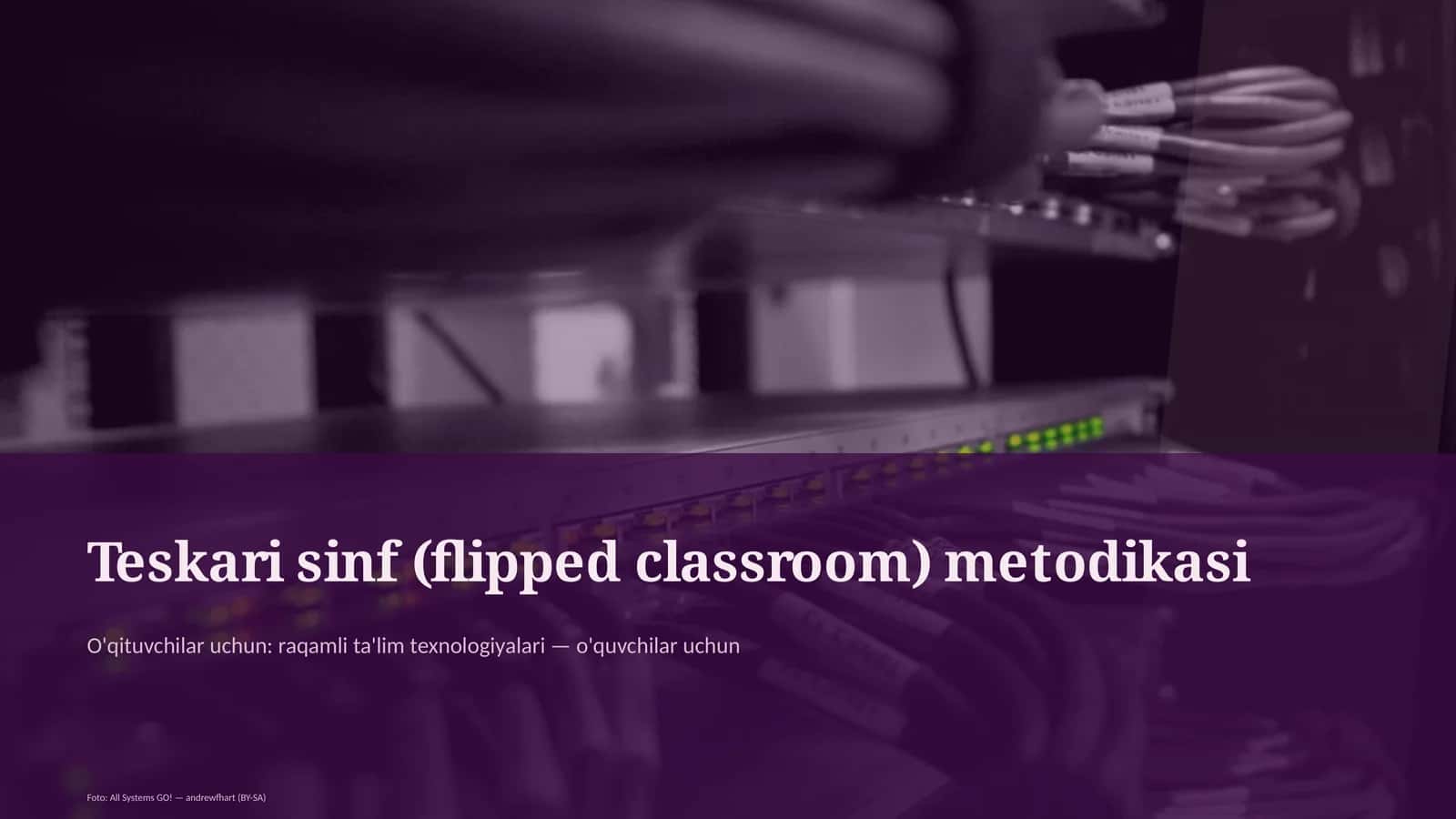 Teskari sinf (flipped classroom) metodikasi 1