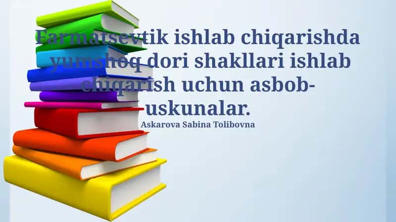 Umumiy dori shakllari ishlab chiqarish uskunalari 1