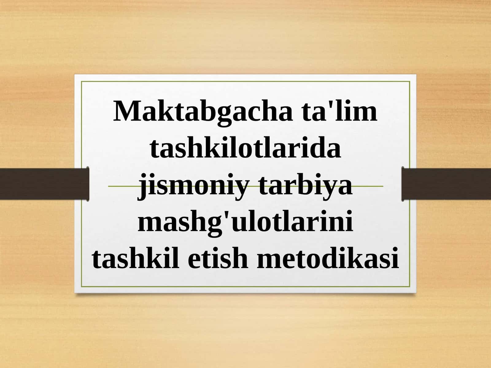 Maktabgacha ta'lim tashkilotlarida jismoniy tarbiya mashg'ulotlarini tashkil etish metodikasi 1