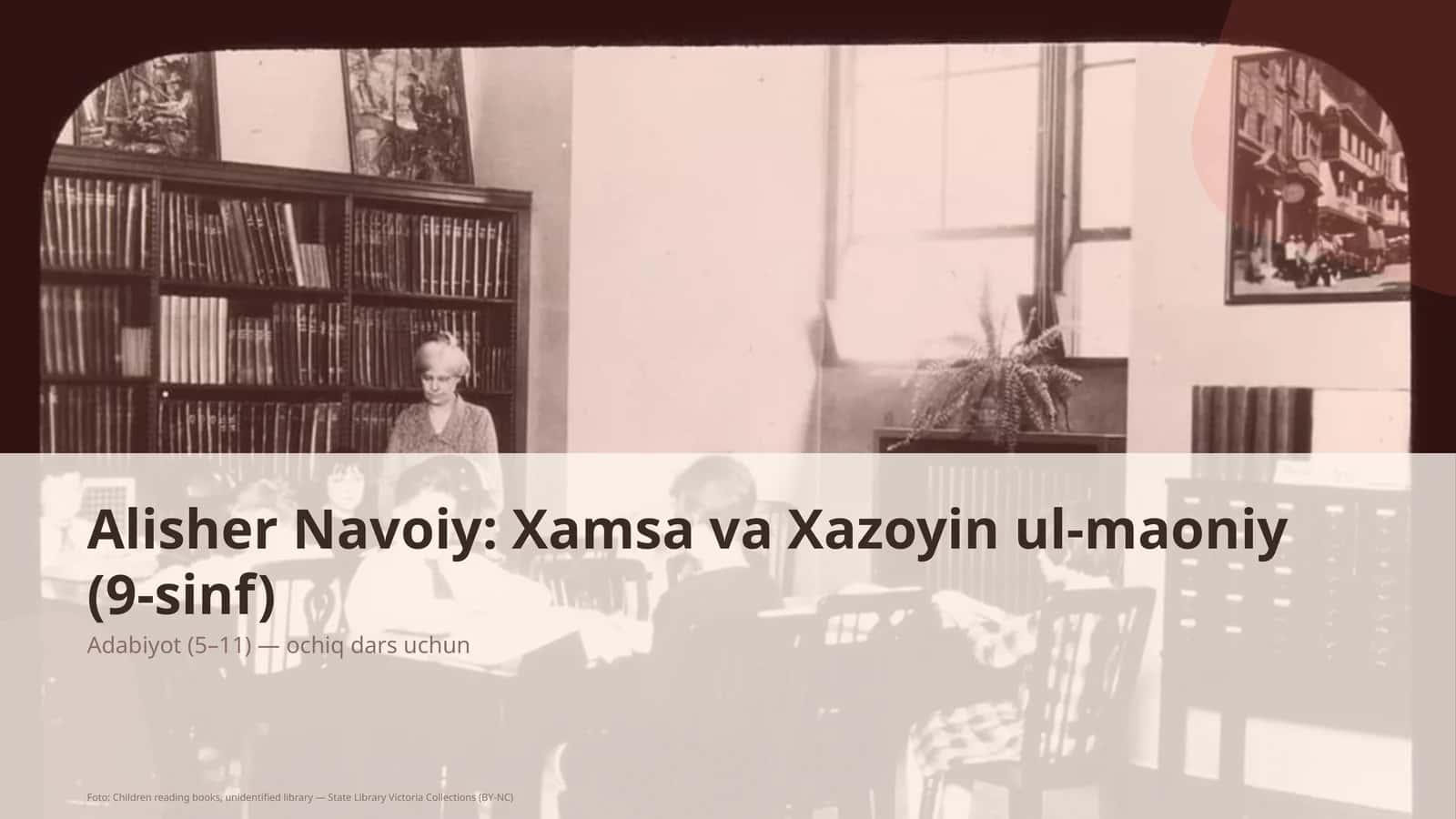 Alisher Navoiy: Xamsa va Xazoyin ul-maoniy (9-sinf) 1