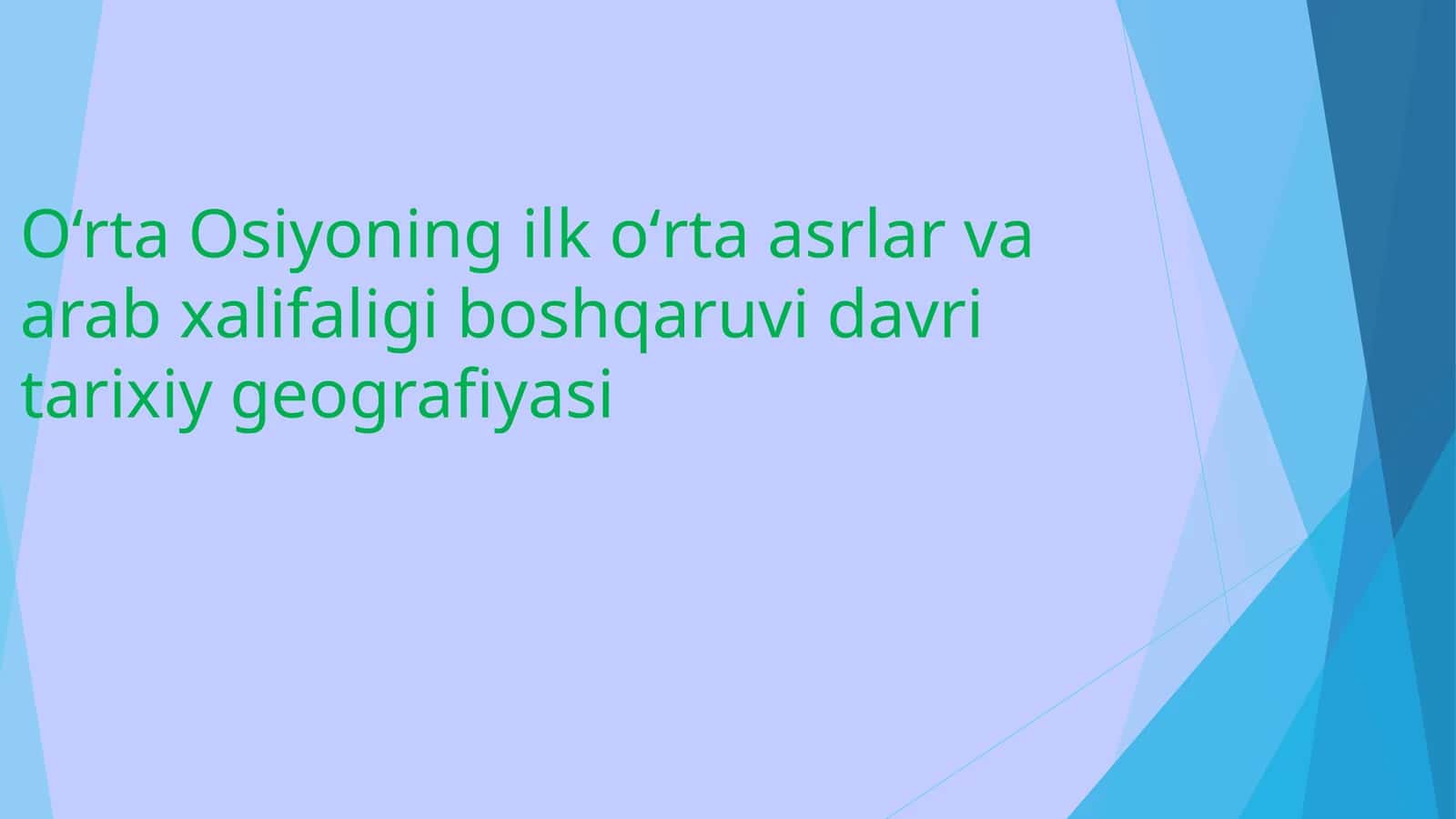 O‘rta Osiyoning ilk oʻrta asrlar vа arab xalifaligi boshqaruvi davri tarixiy geografiyasi 1
