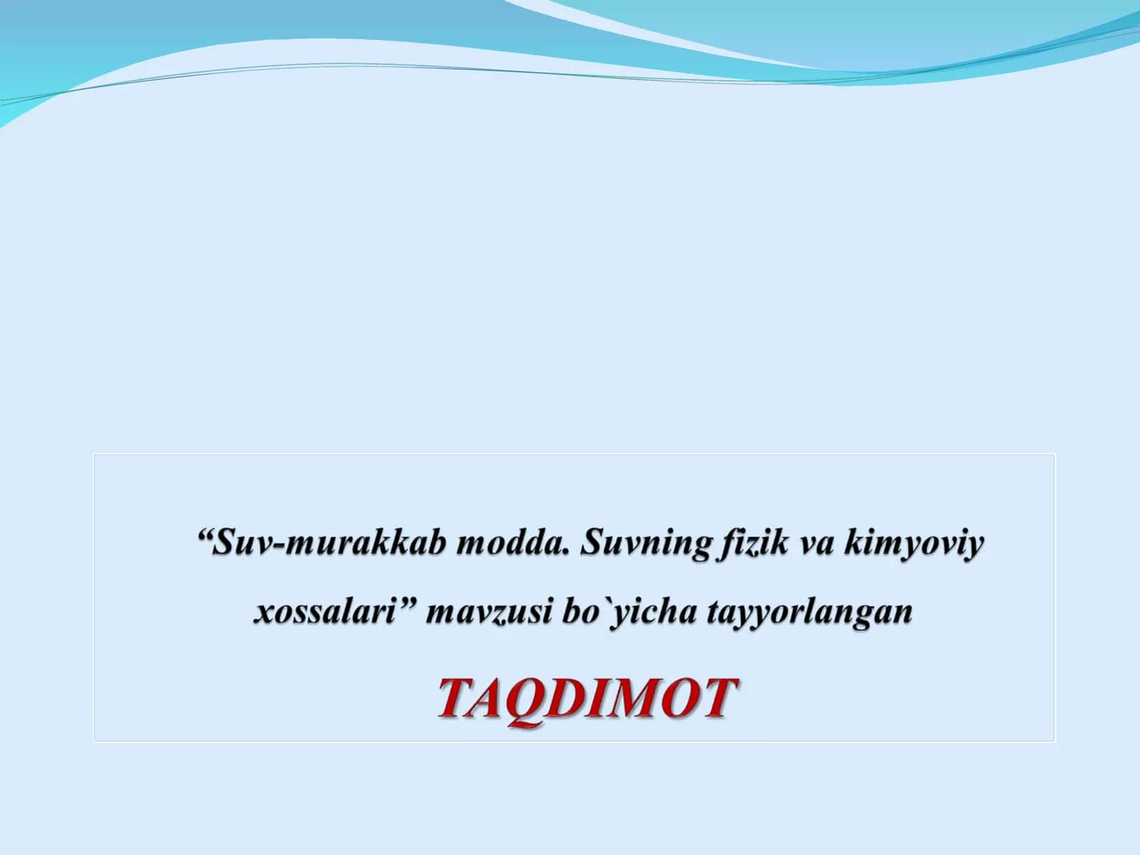 Suv-murakkab modda. Suvning fizik va kimyoviy xossalari 1