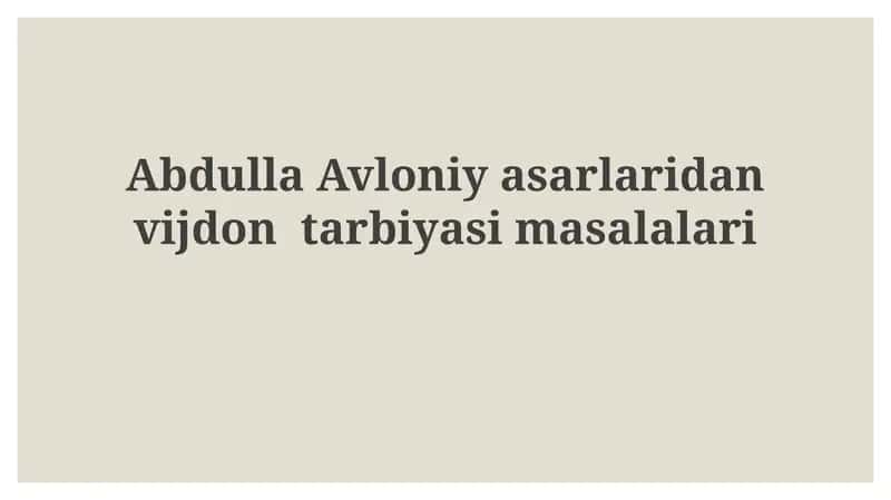 Abdulla Avloniy asarlaridan vijdon tarbiyasi masalalari 1