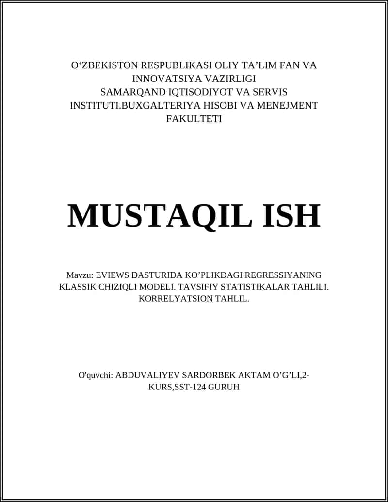 EViews DASTURIDA KO’PLIKDAGI REGRESSIYANING KLASSIK CHIZIQLI MODELI 1