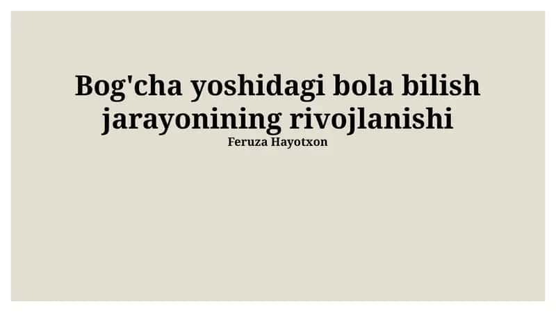 Bog'cha yoshidagi bola bilish jarayonining rivojlanishi 1