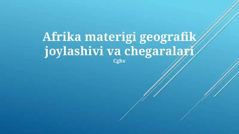 Afrika materigi geografik joylashivi va chegaralari 1