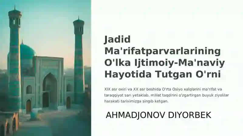Jadid ma’rifatparvarlarining o‘lka ijtimoiy-ma’naviy hayotida tutgan o‘rni 1