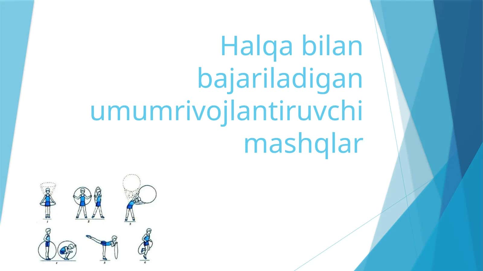 Halqa bilan bajariladigan umumiy rivojlanish mashqlar 1