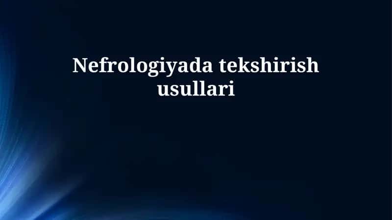 Nefrologiyada tekshirish usullari 1