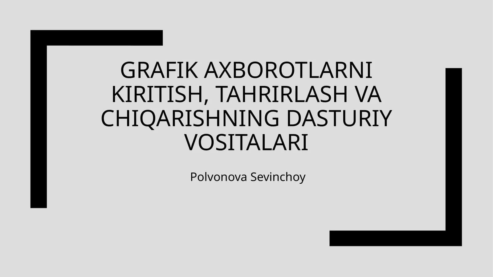 Grafik axborotlarni kiritish, tahrirlash va chiqarishning dasturiy vositalari. 1