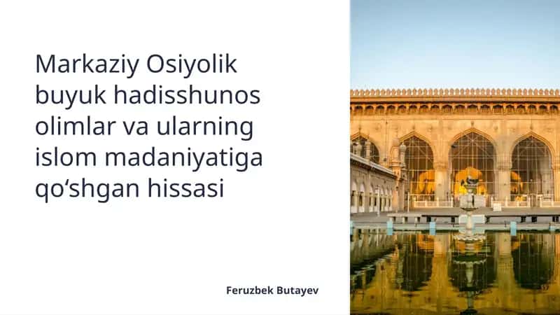 Mavzu: Markaziy Osiyolik Buyuk Hadisshunosolimlar va Ularning Islom Madaniyatiga Qo‘shgan Hissasi 1