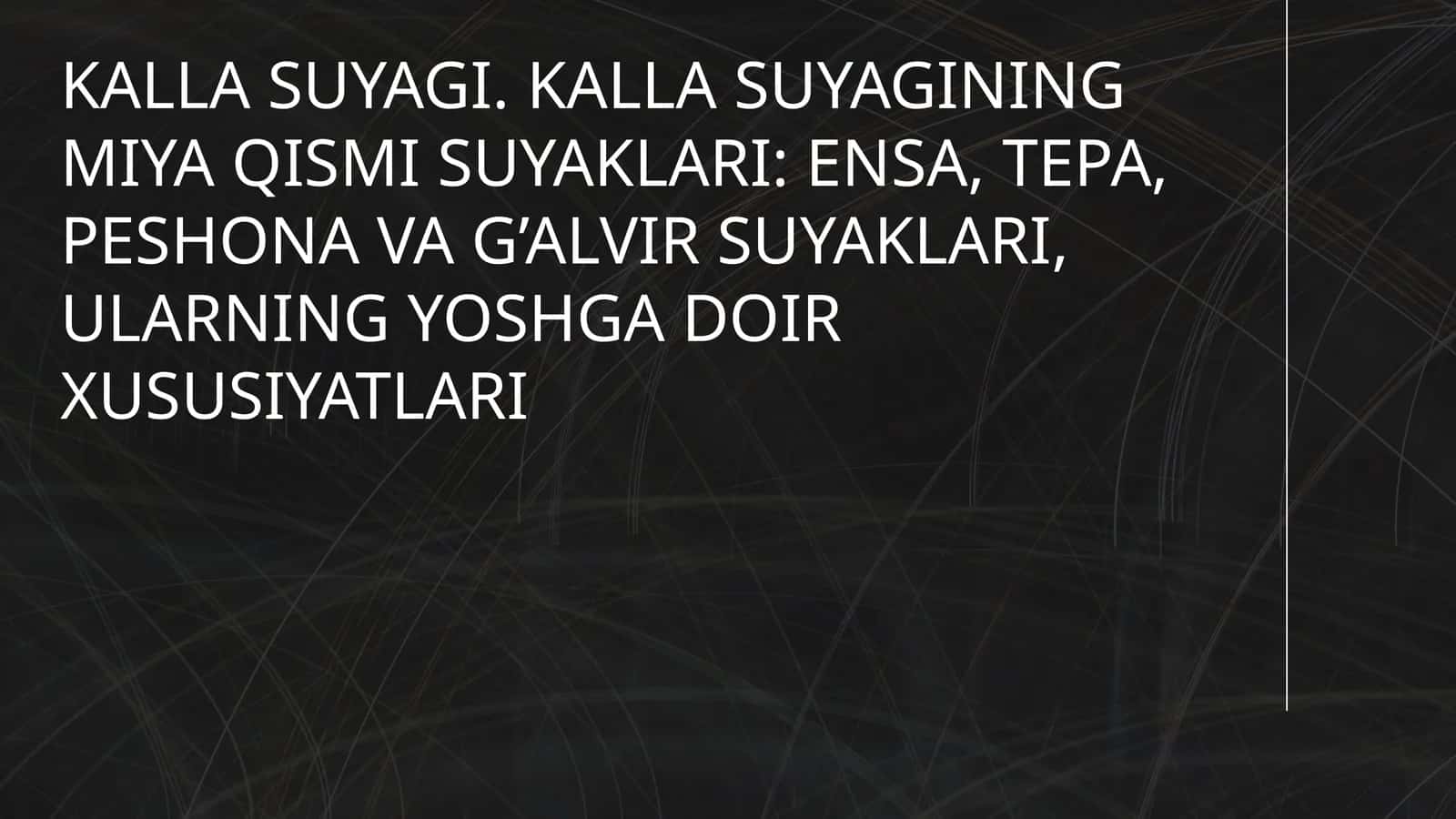 KALLA SUYAGI. KALLA SUYAGINING MIYA QISMI SUYAKLARI: ENSA, TEPA, PESHONA VA G’ALVIR SUYAKLARI, ULARN 1