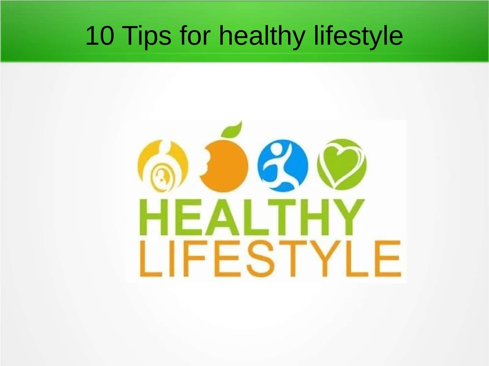10 Tips for healthy lifestyle 1