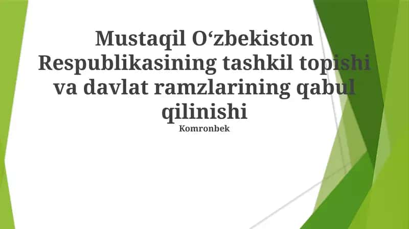 Mustaqil O'zbekiston Respublikasining tashkil topishi va davlat ramzlarining qabul qilinishi 1