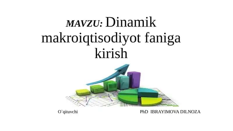 Dinamik makroiqtisodiyot 1