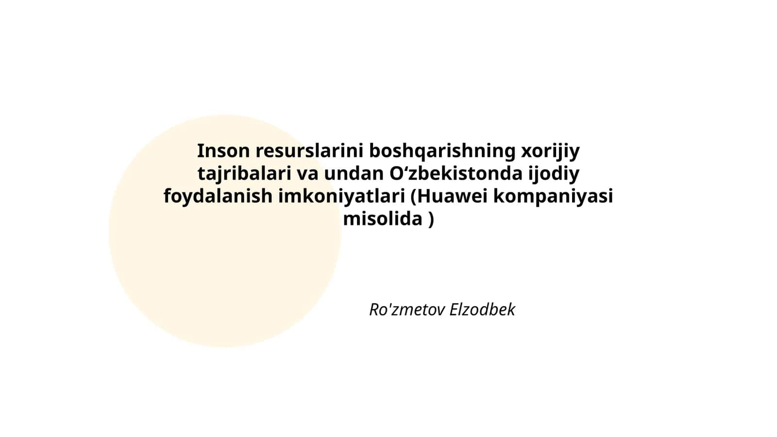 Inson resurslarini boshqarishning xorijiy tajribalari va undan Oʻzbekistonda ijodiy foydalanish imkoniyatlari (Huawei kompaniyasi misolida) 1