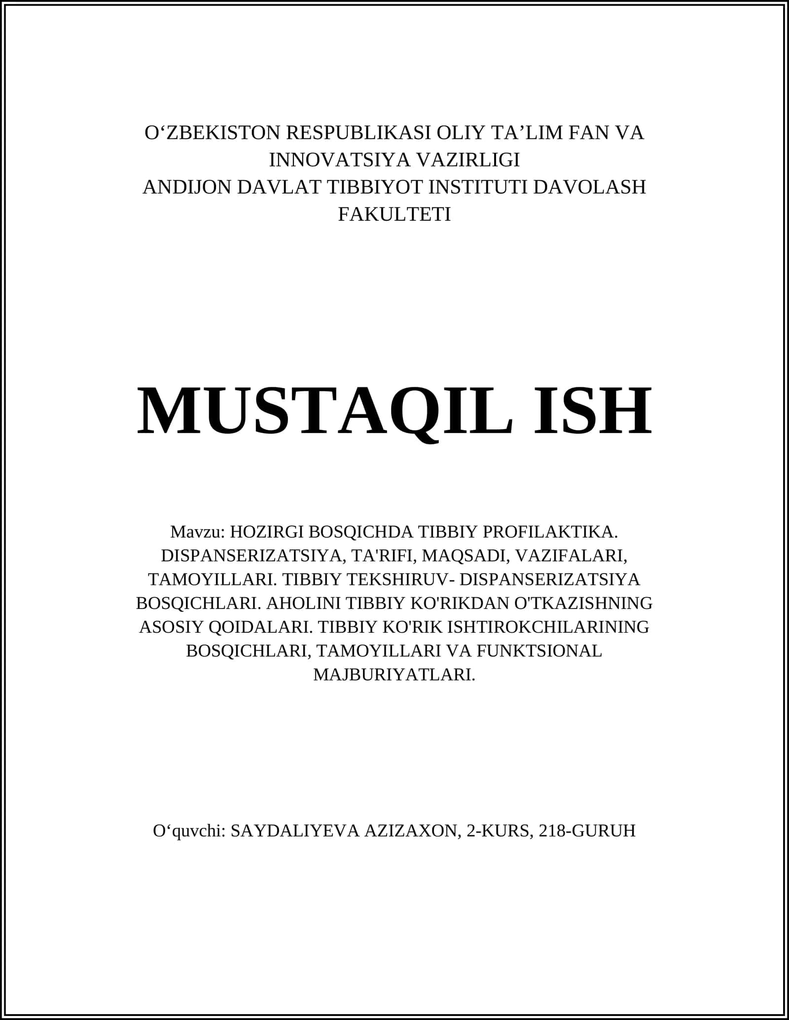 HOZIRGI BOSQICHDA TIBBIY PROFILAKTIKA. DISPANSERIZATSIYA, TA'RIFI, MAQSADI, VAZIFALARI, TAMOYILLARI. TIBBIY TEKSHIRUV- DISPANSERIZATSIYA BOSQICHLARI. AHOLINI TIBBIY KO'RIKDAN O'TKAZISHNING ASOSIY QOIDALARI. TIBBIY KO'RIK ISHTIROKCHILARINING BOSQICHLARI, TAMOYILLARI VA FUNKTSIONAL MAJBURIYATLARI 1
