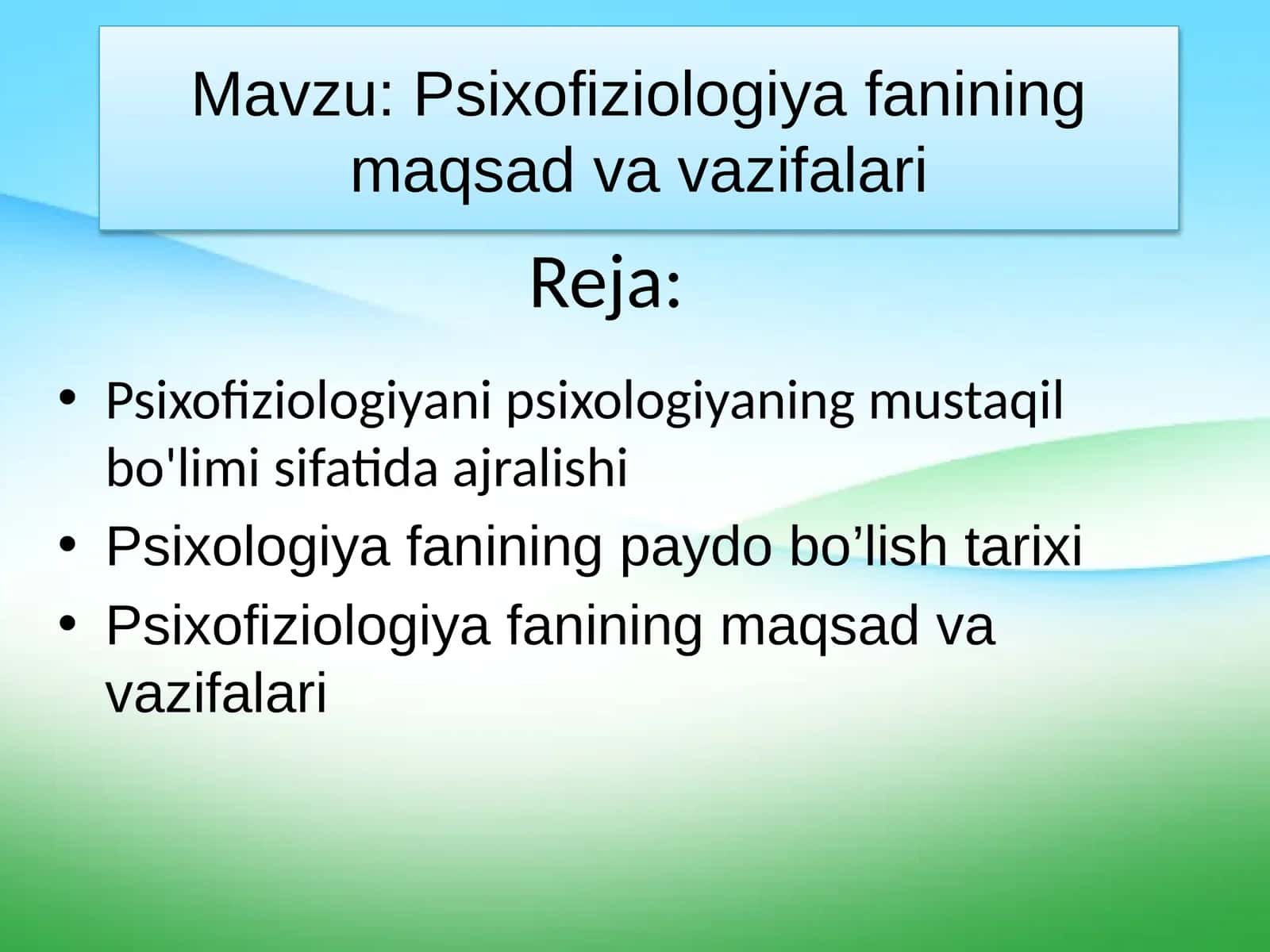 Psixofiziologiya fanining maqsad va vazifalari 1