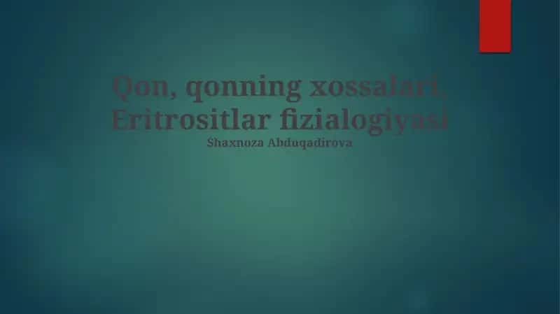 Qon, qonning xossalari, Eritrositlar fizialogiyasi 1