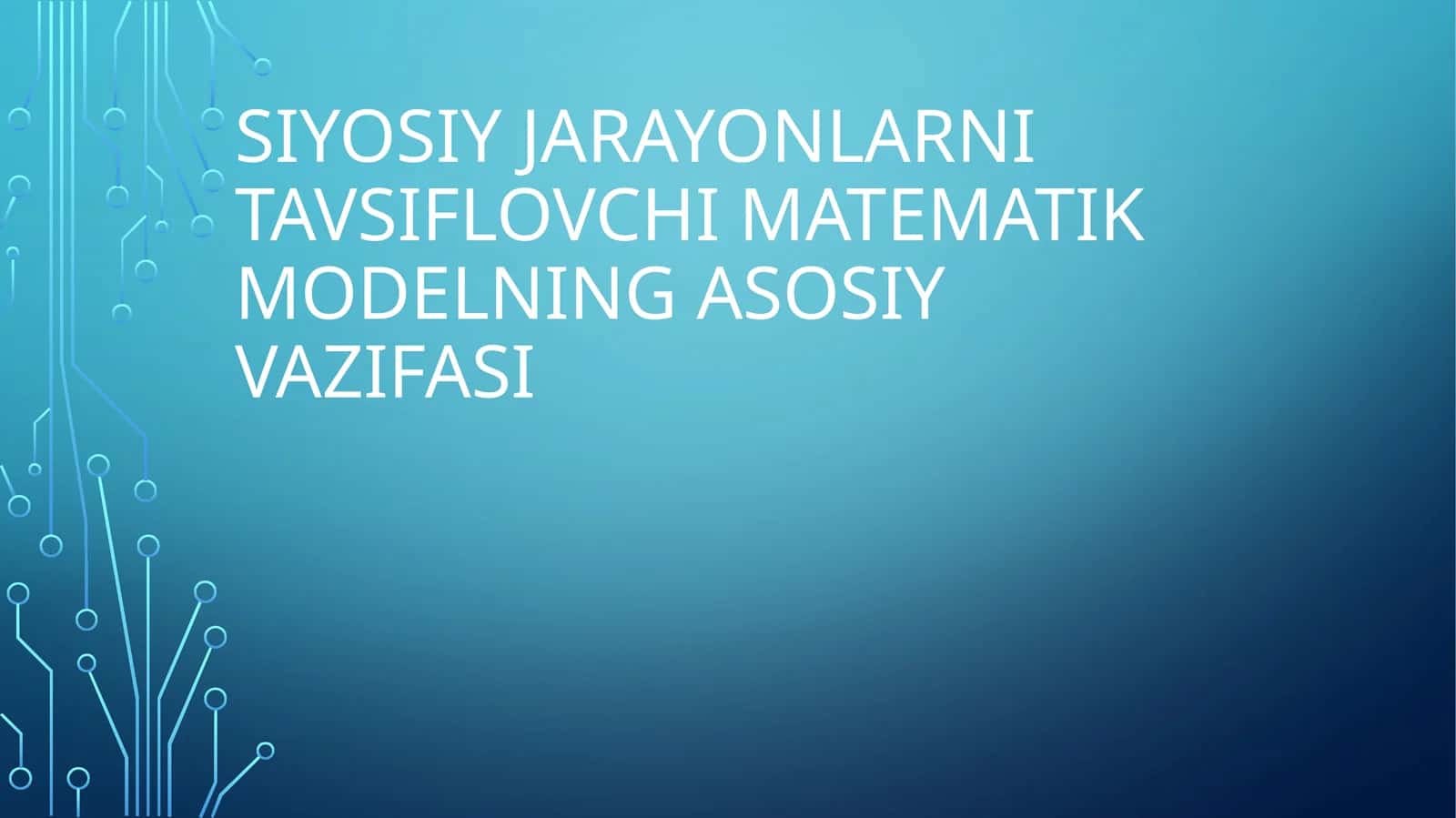 Siyosiy jarayonlarni tavsiflovchi matematik modelning asosiy vazifasi 1