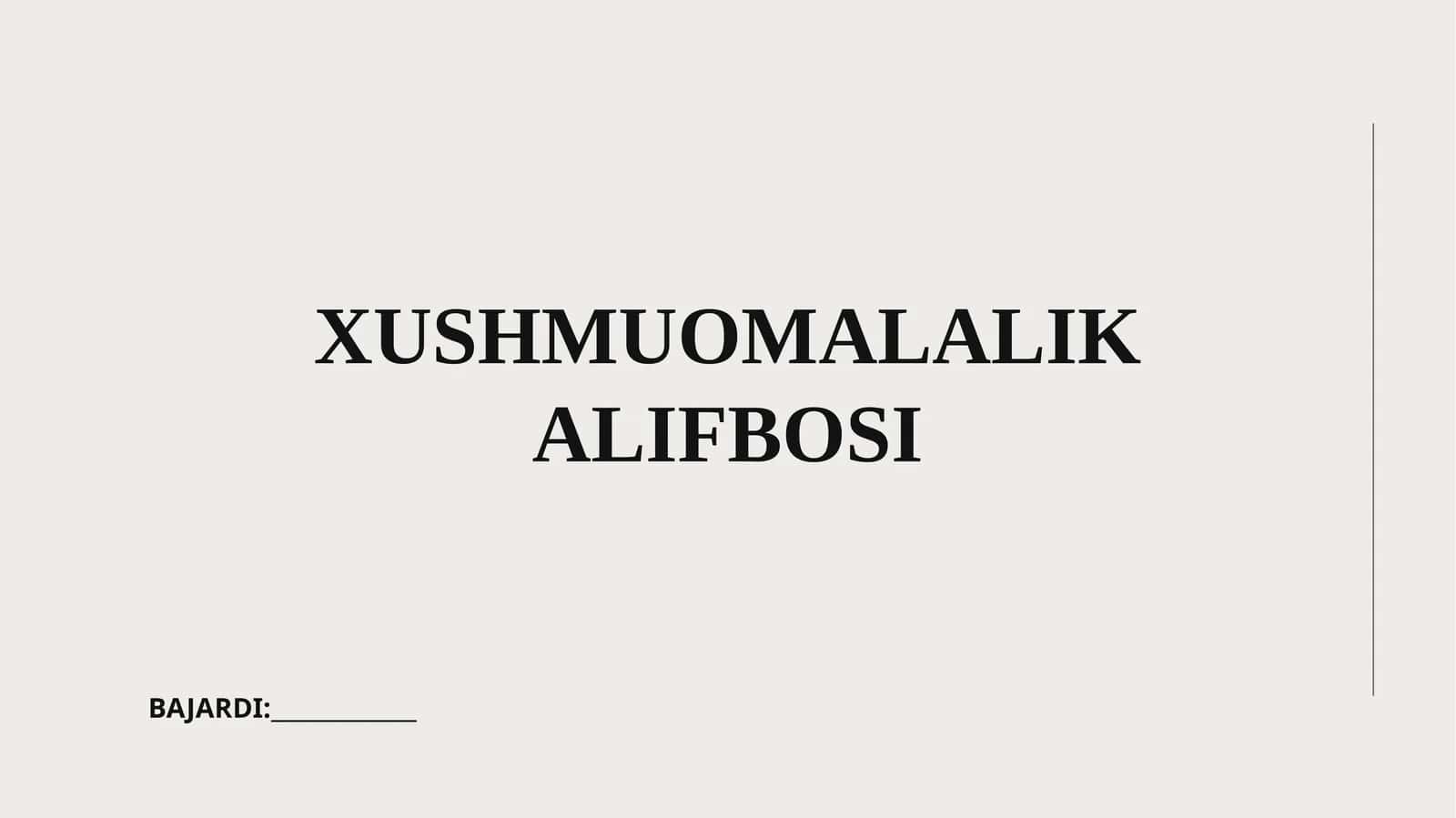 XUSHMUOMALALIK ALIFBOSI 1