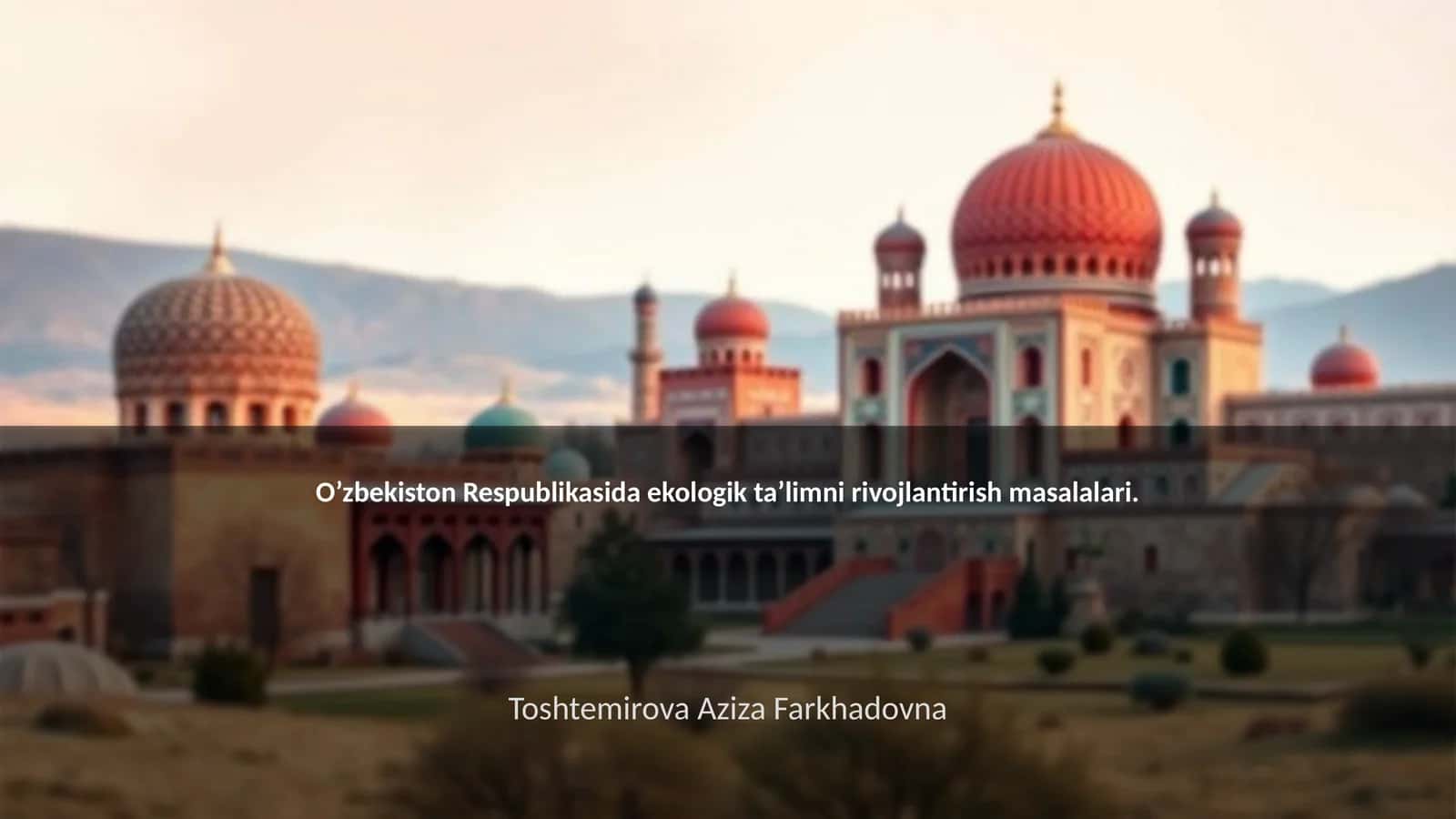 Ekologik ta’limni rivojlantirish masalalari 1