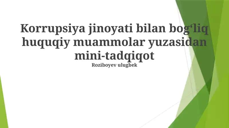 Korrupsiya Jinoyati bilan bog‘liq huquqiy muammolar yuzasidan mini-tadqiqot 1