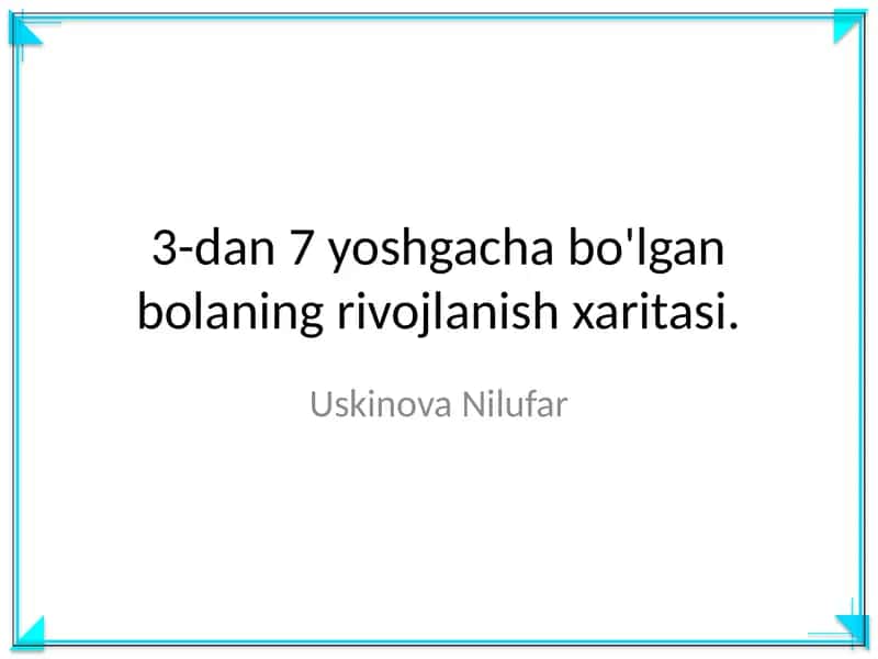 3-dan 7 yoshgacha bo'lgan bolaning rivojlanish xaritasi 1