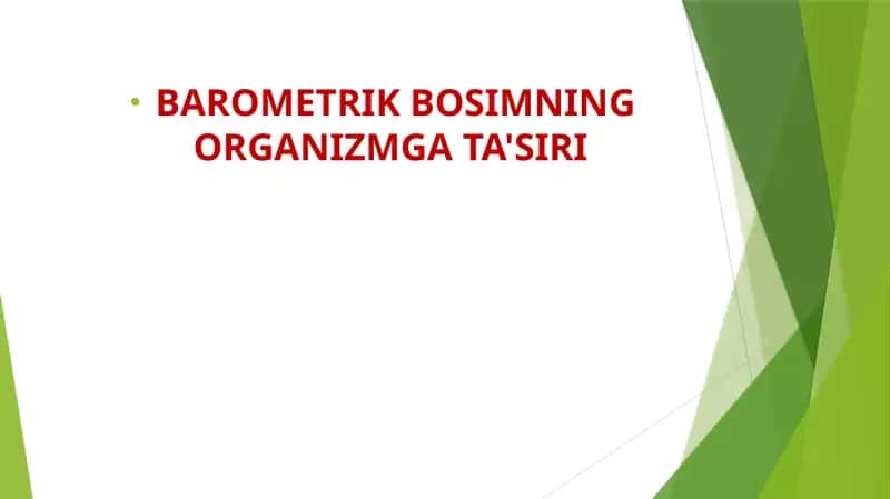 BAROMETRIK BOSIMNING ORGANIZMGA TA'SIRI 1