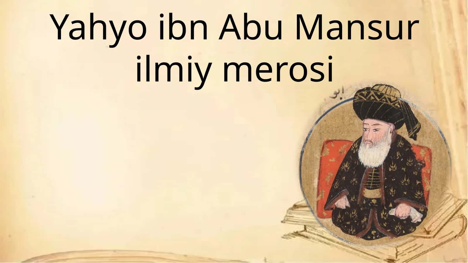 Yahyo ibn Abu Mansur ilmiy merosi 1