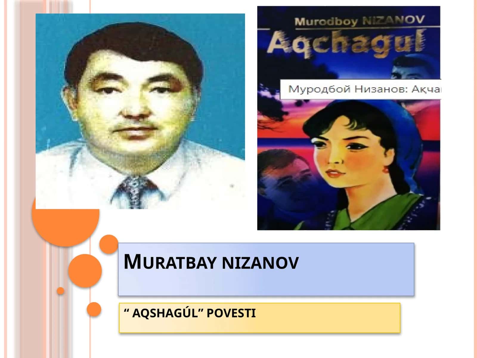 “AQSHAGÚL” POVESTI 1