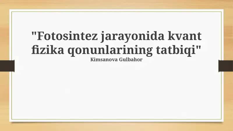 Fotosintez jarayonida kvant fizika qonunlarining tatbiqi 1
