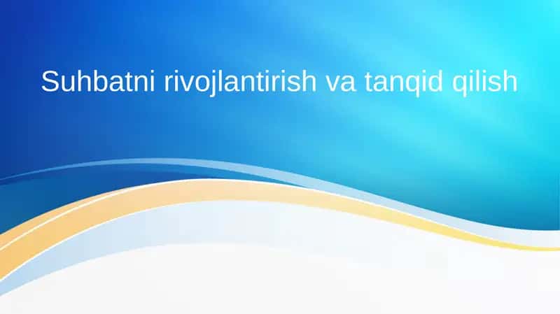 Suhbatni rivojlantirish va tanqid qilish 1
